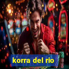 korra del rio